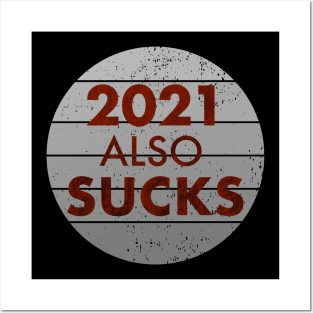 funny retro 2021 Also Sucks Posters and Art